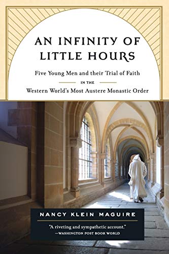 An Infinity of Little Hours Five Young Men and Their Trial of Faith in the West [Paperback]