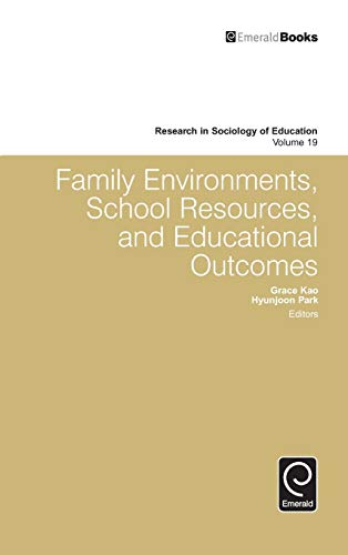 Family Environments, School Resources, And Educational Outcomes (research In The [Hardcover]