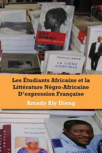 Les Etudiants Africains Et La Litterature Negro-Africaine D'expression Francaise [Paperback]