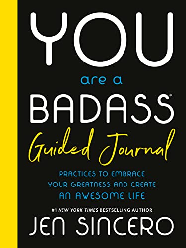 You Are a Badass® Guided Journal: Practices to Embrace Your Greatness and C [Diary]