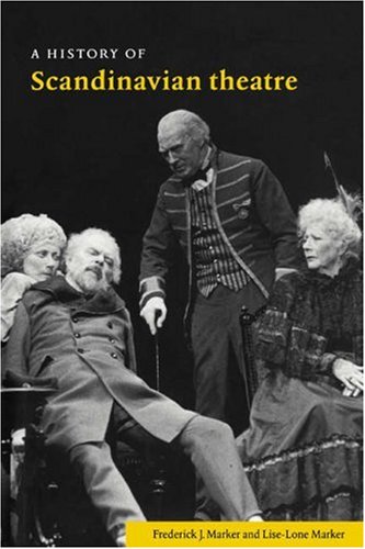 A History of Scandinavian Theatre [Paperback]