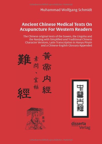 Ancient Chinese Medical Texts On Acupuncture For Western Readers [Paperback]