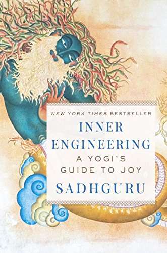 Inner Engineering: A Yogi's Guide to Joy [Hardcover]