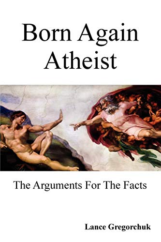 Born Again Atheist [Paperback]