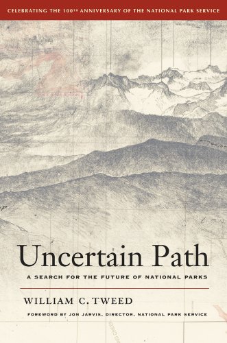 Uncertain Path A Search for the Future of National Parks [Paperback]