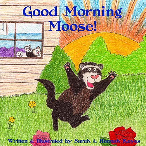 Good Morning Moose [Paperback]