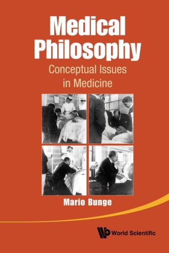 Medical Philosophy Conceptual Issues In Medicine [Paperback]