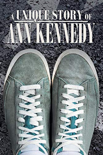 Unique Story of Ann Kennedy [Paperback]