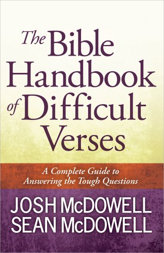 The Bible Handbook Of Difficult Verses: A Complete Guide To Answering The Tough  [Paperback]