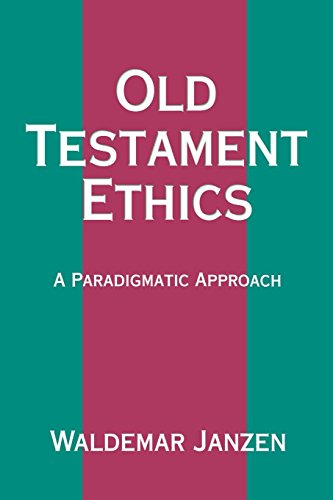 Old Testament Ethics [Paperback]