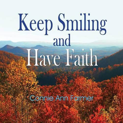 Keep Smiling And Have Faith [Paperback]