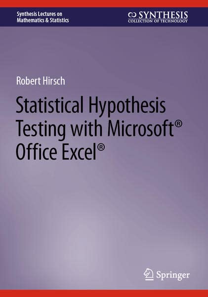 Statistical Hypothesis Testing with Microsoft ? Office Excel ? [Hardcover]