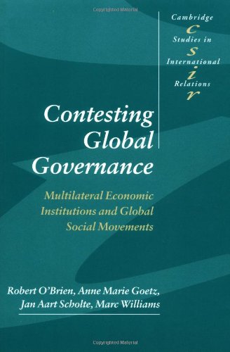 Contesting Global Governance Multilateral Economic Institutions and Global Soci [Paperback]