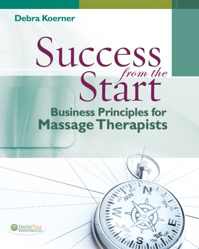 Success from the Start: Business Principles for Massage Therapists [Paperback]