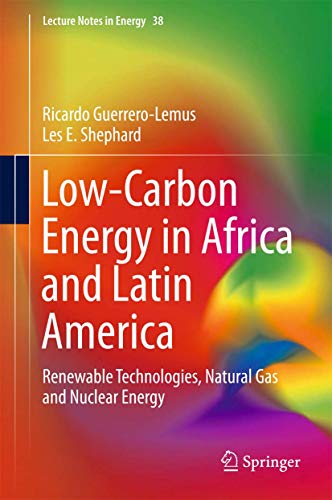 Low-Carbon Energy in Africa and Latin America: Renewable Technologies, Natural G [Hardcover]