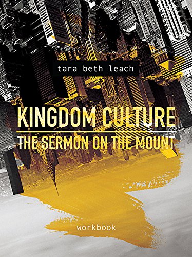 Kingdom Culture: The Sermon On The Mount, Workbook [Paperback]