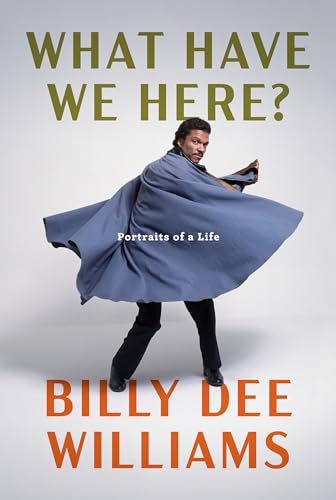 What Have We Here?: Portraits of a Life [Hardcover]