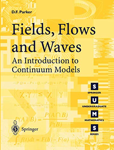 Fields, Flows and Waves: An Introduction to Continuum Models [Paperback]