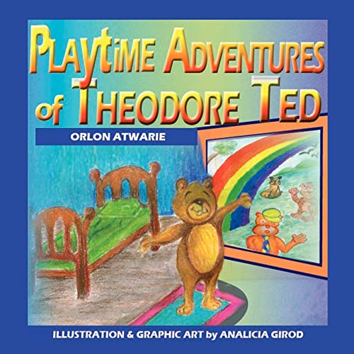 Playtime Adventures Of Theodore Ted [Paperback]