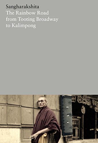 The Rainbow Road from Tooting Broadway to Kalimpong: Memoirs of an English Buddh [Paperback]