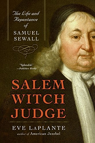 Salem Witch Judge: The Life and Repentance of Samuel Sewall [Paperback]