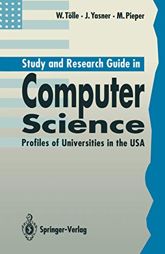 Study and Research Guide in Computer Science: Profiles of Universities in the US [Paperback]