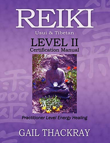 Reiki, Usui & Tibetan, Level Ii Certification Manual, Practitioner Level Energy  [Paperback]