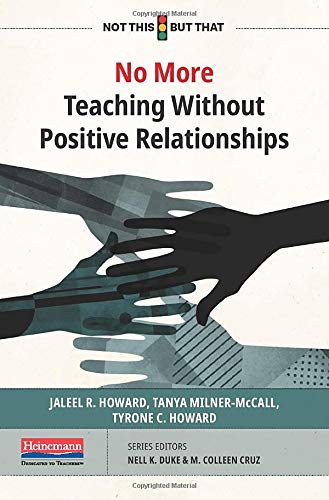 No More Teaching Without Positive Relationships [Paperback]