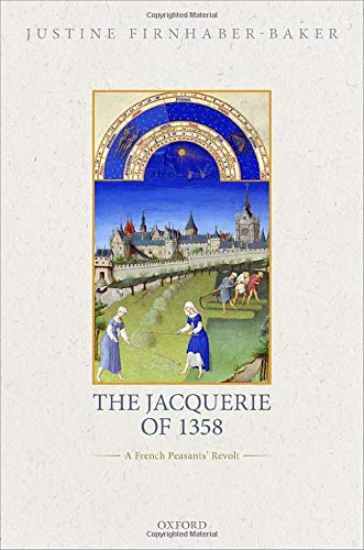 The Jacquerie of 1358: A French Peasants' Revolt [Hardcover]