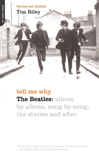 Tell Me Why The Beatles Album By Album, Song By Song, The Sixties And After [Paperback]