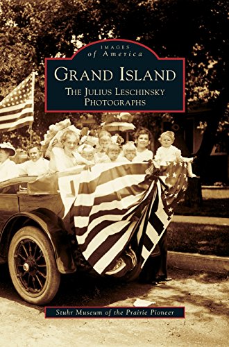 Grand Island  The Julius Leschinsky Photographs [Hardcover]