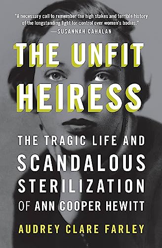 The Unfit Heiress: The Tragic Life and Scanda