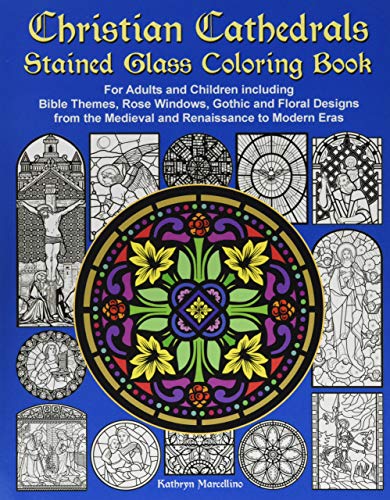 Christian Cathedrals Stained Glass Coloring Book For Adults And Children Includ [Paperback]