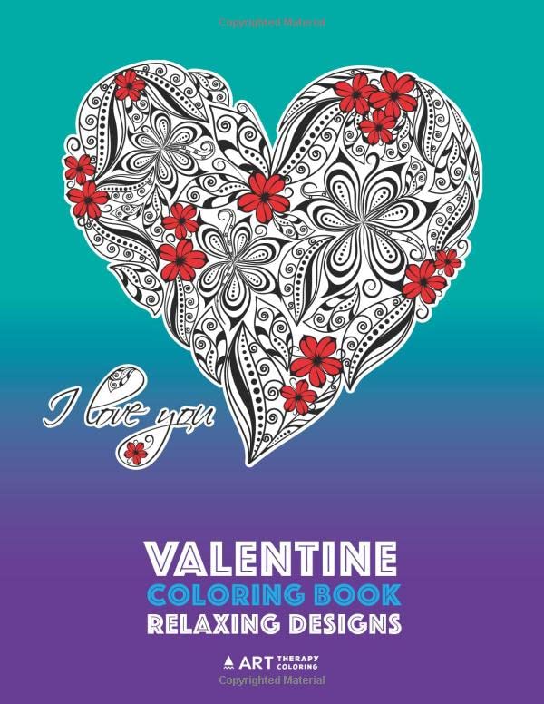 Valentine Coloring Book  Happy Valentine's Day Detailed Hearts to Say I Love Y [Paperback]