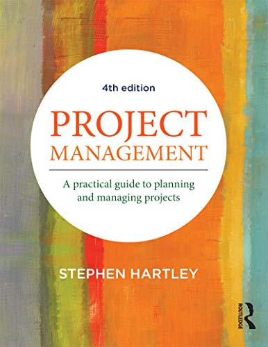 Project Management: A practical guide to planning and managing projects [Paperback]