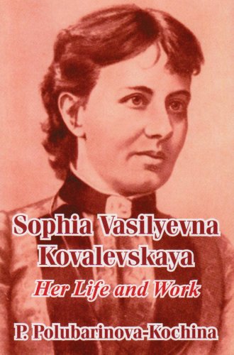 Sophia Vasilyevna Kovalevskaya Her Life And Work [Paperback]