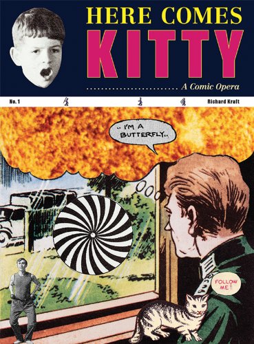 Richard Kraft: Here Comes Kitty: A Comic Oper