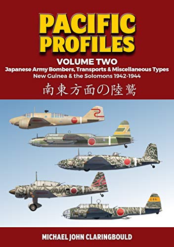 Pacific Profiles Volume 2: Japanese Army Bombers, Transports & Miscellaneous [Paperback]