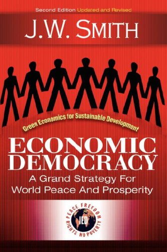 Economic Democracy A Grand Strategy For World Peace And Prosperity, 2nd Edition [Hardcover]