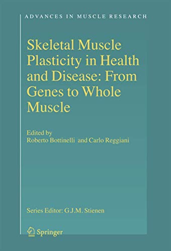 Skeletal Muscle Plasticity in Health and Disease: From Genes to Whole Muscle [Paperback]