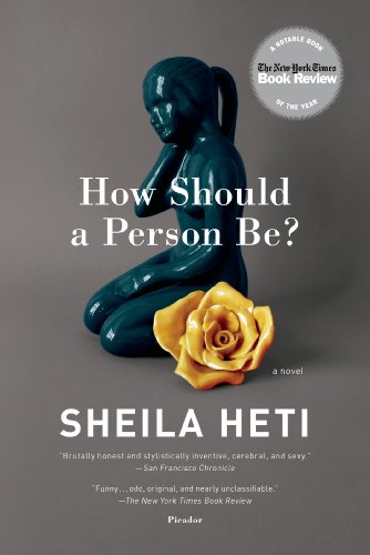 How Should a Person Be?: A Novel from Life [Paperback]