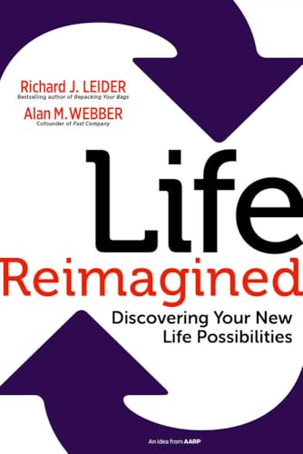 Life Reimagined: Discovering Your New Life Possibilities [Paperback]