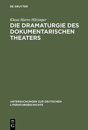 Die Dramaturgie des Dokumentarischen Theaters [Hardcover]