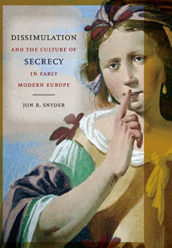 Dissimulation and the Culture of Secrecy in Early Modern Europe [Hardcover]