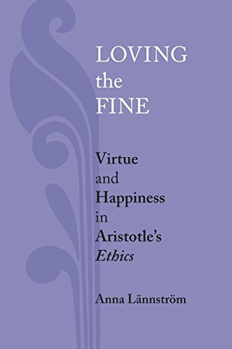 Loving the Fine Virtue and Happiness in Artistotle's Ethics [Paperback]