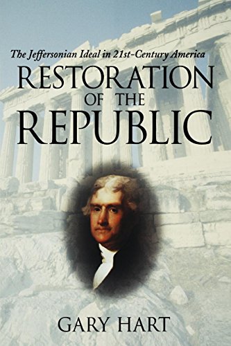 Restoration of the Republic The Jeffersonian Ideal in 21st-Century America [Paperback]