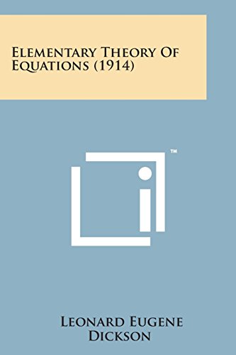 Elementary Theory of Equations (1914) [Paperback]