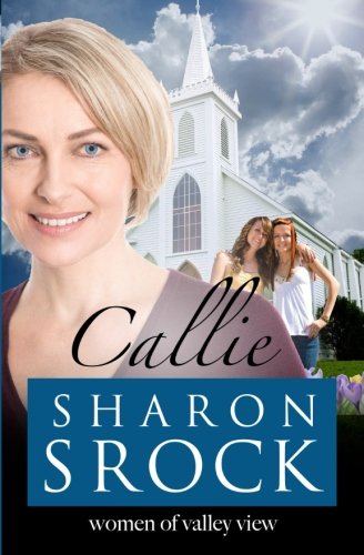 Callie (the Women Of Valley Vie) (volume 1) [Paperback]