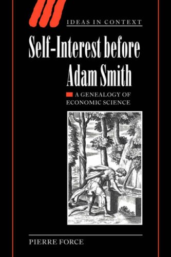 Self-Interest before Adam Smith A Genealogy of Economic Science [Paperback]