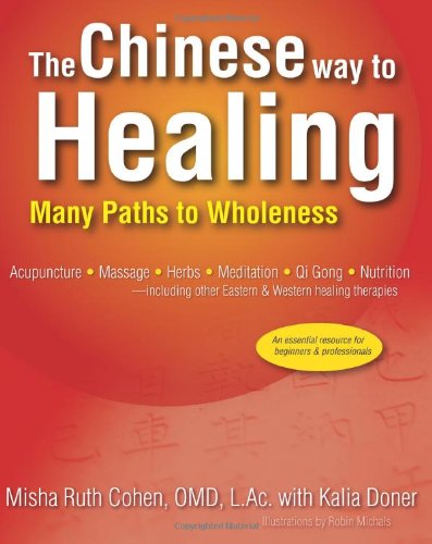 The Chinese Way To Healing Many Paths To Wholeness [Paperback]